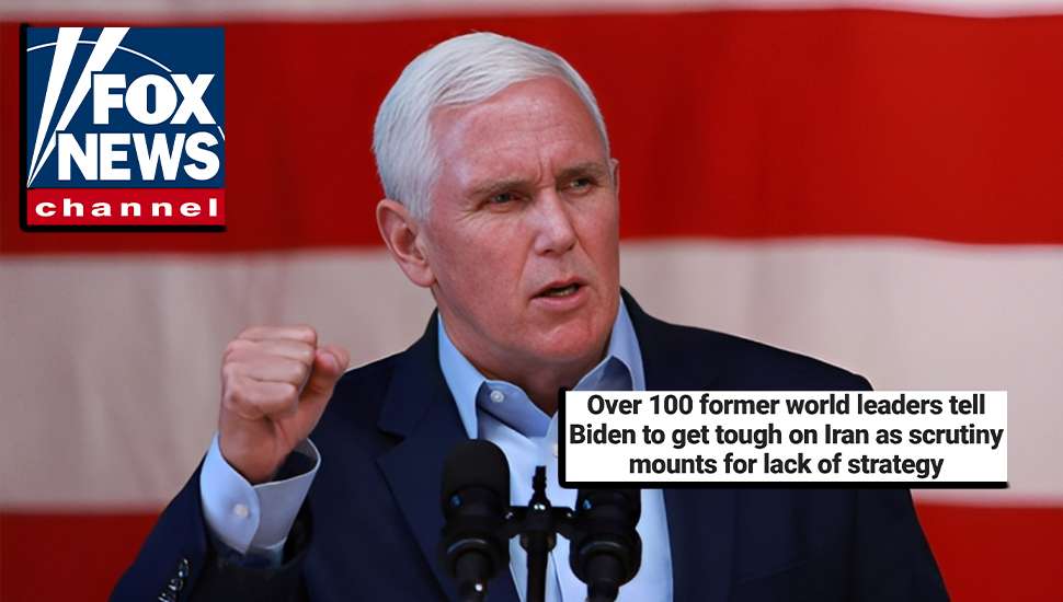 فوكس نيوز: مايك بنس وأكثر من 100 من قادة العالم السابقين يطلبون من بايدن أن يكون صارما مع إيران