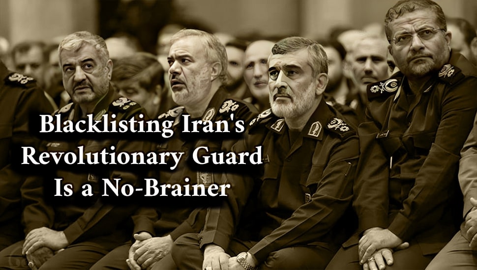 تاون هال: الضرورة الحاسمة لتصنيف حرس النظام الايراني كمنظة إرهابية