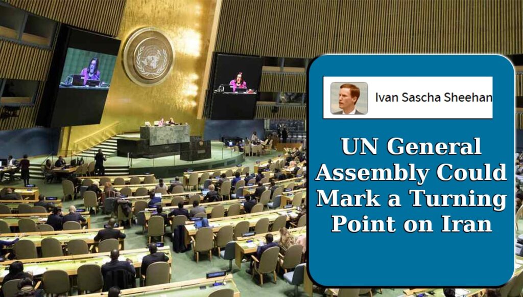 تاون هول : الجمعية العامة للأمم المتحدة قد تمثل نقطة تحول في السياسة تجاه إيران