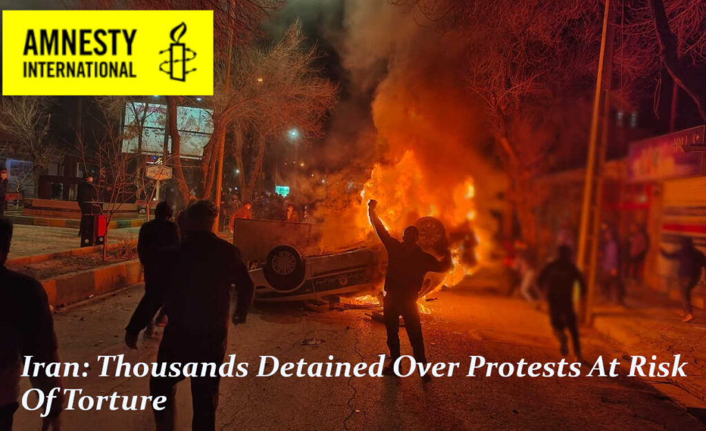 منظمة العفو الدولية: آلاف المعتقلين في إيران يواجهون خطر التعذيب والإعدام