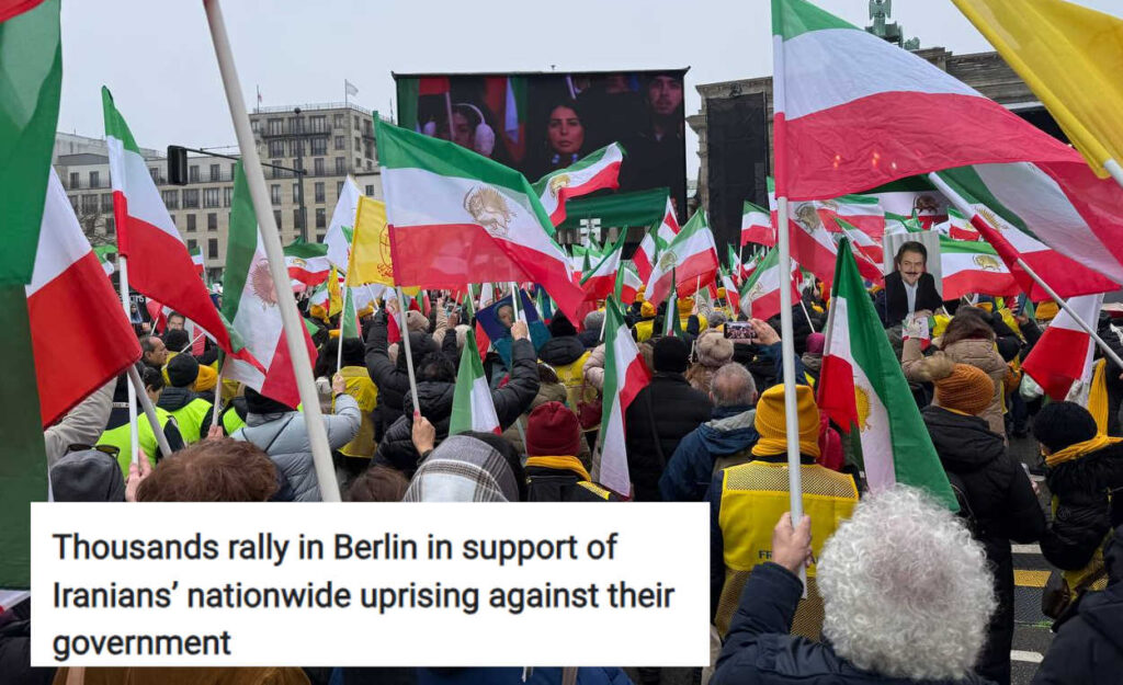 "جاست ذا نيوز": الآلاف يتظاهرون في برلين لدعم الانتفاضة الإيرانية.. ومريم رجوي: سحر مهادنة الحرس قد تحطم"