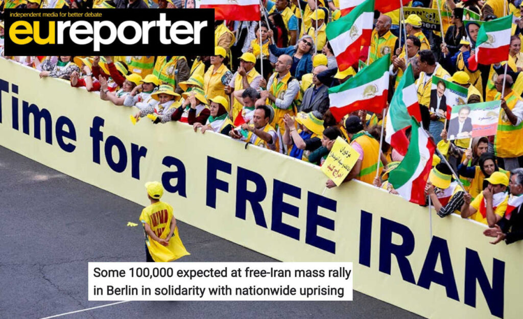 EU Reporter: من المتوقع أن يتجمع نحو 100 ألف شخص في التجمع الحاشد لـ«إيران الحرة» في برلين