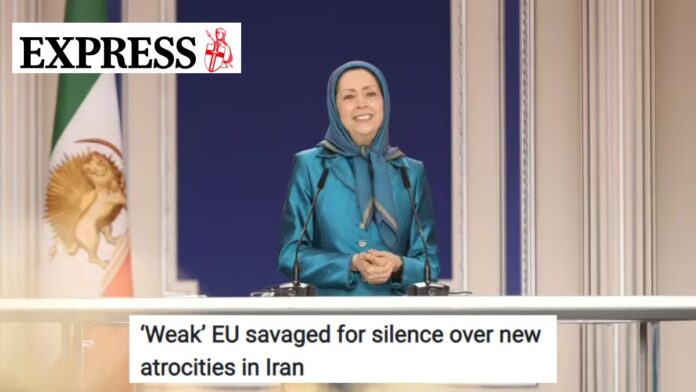 صحيفة ديلي إكسبريس: المقاومة الإيرانية تهاجم ضعف الاتحاد الأوروبي وصمته إزاء فظائع النظام الإيراني